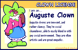 I am an Auguste Clown! Click here to take the clown quiz!